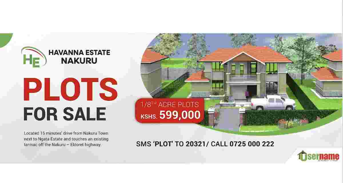 Kassér græs Brudgom Plots for Sale in Havanna Estate, Nakuru | Mwakilishi.com