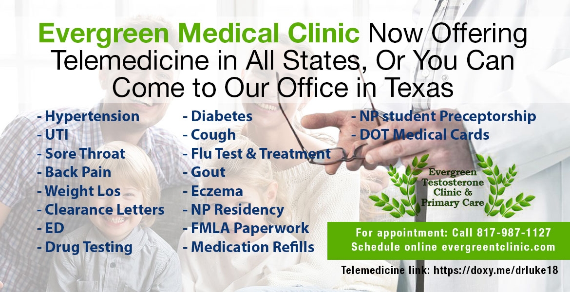 Evergreen Medical Clinic Now Offering Tele-Medicine Services in all 50 States, and In-Office Services in Texas
