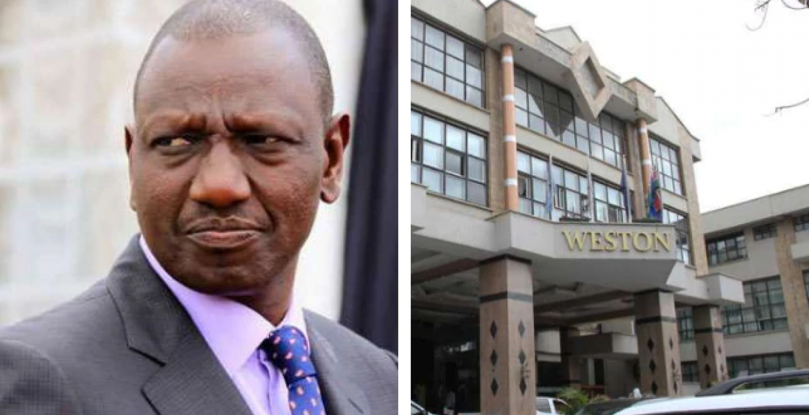 Ruto Claims Push to Demolish Weston Hotel is a Ploy to Damage Him Politically