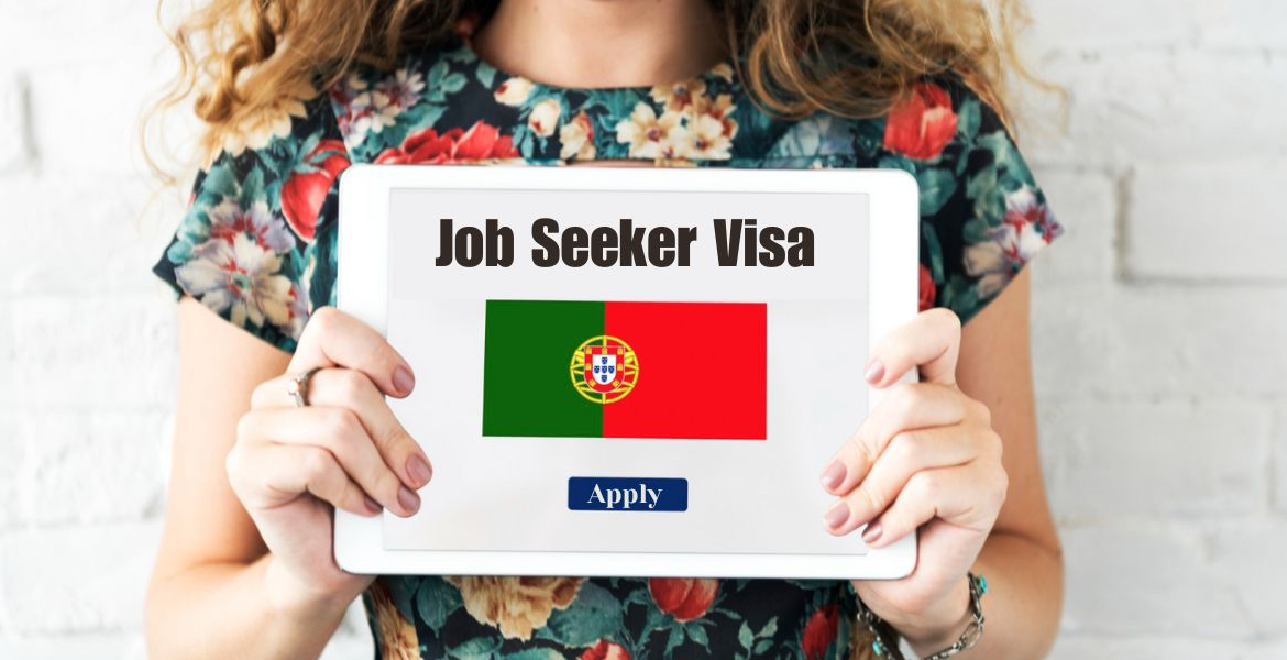 The Job Seeker Visa Offers a Great Way to Move to Portugal and Find a Job Portugal Job Seeker Visa: A New Way to Find a Job in Europe