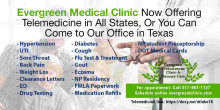 Evergreen Medical Clinic Now Offering Tele-Medicine Services in all 50 States, and In-Office Services in Texas